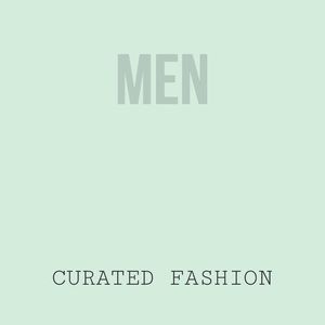 CURATED | FASHION | MEN